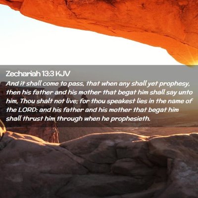 Picture 02 - Zechariah 13:3 KJV - And it shall come to pass, that when any shall - Bible Verse Picture