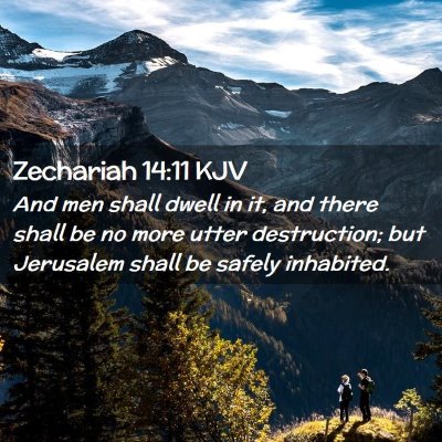 Picture 02 - Zechariah 14:11 KJV - And men shall dwell in it, and there shall be no - Bible Verse Picture