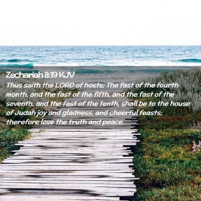 Picture 02 - Zechariah 8:19 KJV - Thus saith the LORD of hosts; The fast of the - Bible Verse Picture