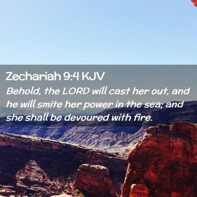 Picture 02 - Zechariah 9:4 KJV - Behold, the LORD will cast her out, and he will - Bible Verse Picture
