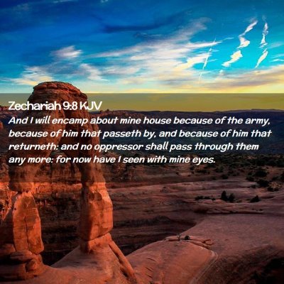 Picture 02 - Zechariah 9:8 KJV - And I will encamp about mine house because of the - Bible Verse Picture