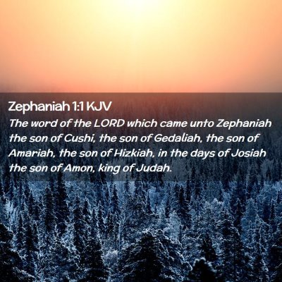 Picture 02 - Zephaniah 1:1 KJV - The word of the LORD which came unto Zephaniah - Bible Verse Picture