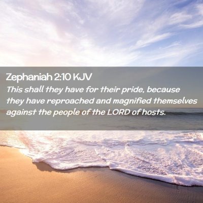 Picture 02 - Zephaniah 2:10 KJV - This shall they have for their pride, because - Bible Verse Picture