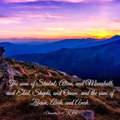 Picture 03 - 1 Chronicles 1:40 KJV - The sons of Shobal; Alian, and Manahath, and - Bible Verse Picture