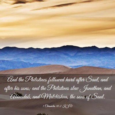 Picture 03 - 1 Chronicles 10:2 KJV - And the Philistines followed hard after Saul, and - Bible Verse Picture