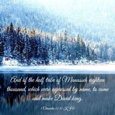 Picture 03 - 1 Chronicles 12:31 KJV - And of the half tribe of Manasseh eighteen - Bible Verse Picture