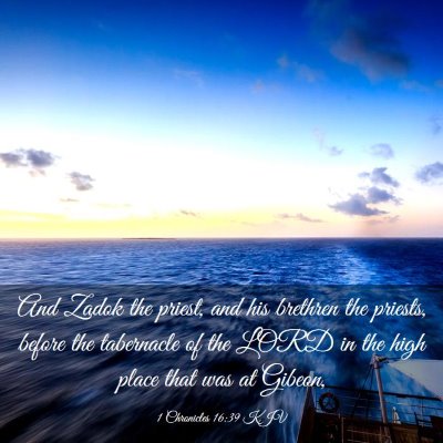 Picture 03 - 1 Chronicles 16:39 KJV - And Zadok the priest, and his brethren the - Bible Verse Picture