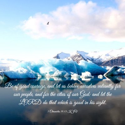 Picture 03 - 1 Chronicles 19:13 KJV - Be of good courage, and let us behave ourselves - Bible Verse Picture