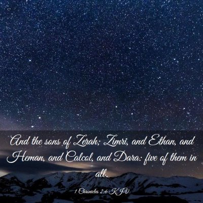Picture 03 - 1 Chronicles 2:6 KJV - And the sons of Zerah; Zimri, and Ethan, and - Bible Verse Picture