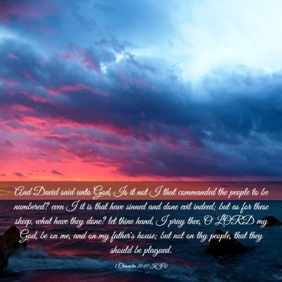 Picture 03 - 1 Chronicles 21:17 KJV - And David said unto God, Is it not I that - Bible Verse Picture