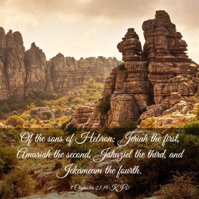 Picture 03 - 1 Chronicles 23:19 KJV - Of the sons of Hebron; Jeriah the first, Amariah - Bible Verse Picture