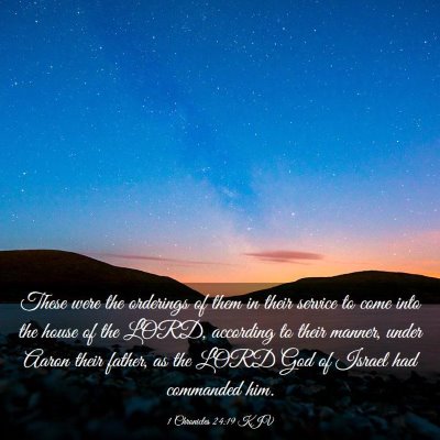 Picture 03 - 1 Chronicles 24:19 KJV - These were the orderings of them in their service - Bible Verse Picture