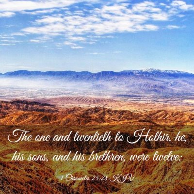 Picture 03 - 1 Chronicles 25:28 KJV - The one and twentieth to Hothir, he, his sons, - Bible Verse Picture