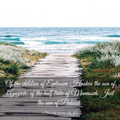 Picture 03 - 1 Chronicles 27:20 KJV - Of the children of Ephraim, Hoshea the son of - Bible Verse Picture