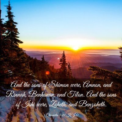 Picture 03 - 1 Chronicles 4:20 KJV - And the sons of Shimon were, Amnon, and Rinnah, - Bible Verse Picture