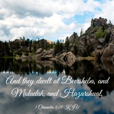 Picture 03 - 1 Chronicles 4:28 KJV - And they dwelt at Beersheba, and Moladah, and - Bible Verse Picture