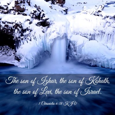 Picture 03 - 1 Chronicles 6:38 KJV - The son of Izhar, the son of Kohath, the son of - Bible Verse Picture