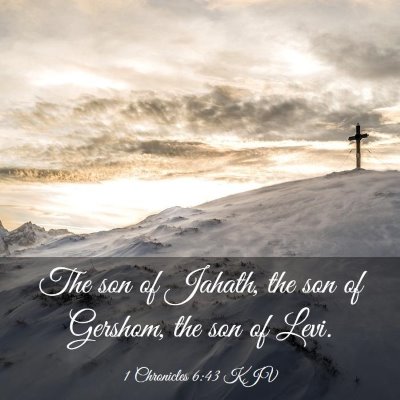 Picture 03 - 1 Chronicles 6:43 KJV - The son of Jahath, the son of Gershom, the son of - Bible Verse Picture