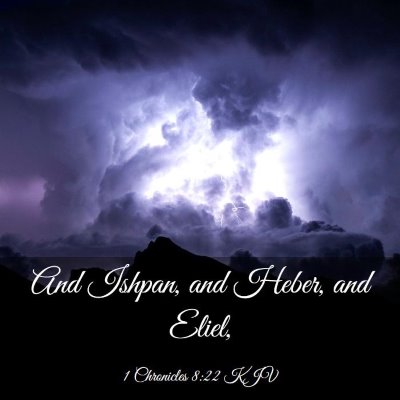 Picture 03 - 1 Chronicles 8:22 KJV - And Ishpan, and Heber, and - Bible Verse Picture