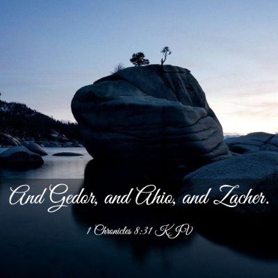 Picture 03 - 1 Chronicles 8:31 KJV - And Gedor, and Ahio, and - Bible Verse Picture