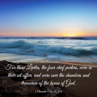 Picture 03 - 1 Chronicles 9:26 KJV - For these Levites, the four chief porters, were - Bible Verse Picture