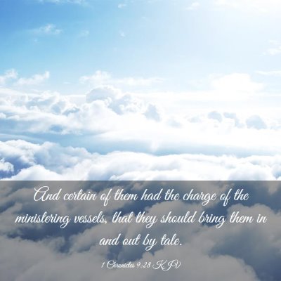Picture 03 - 1 Chronicles 9:28 KJV - And certain of them had the charge of the - Bible Verse Picture