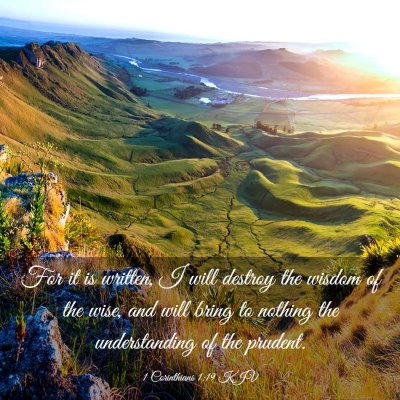 Picture 03 - 1 Corinthians 1:19 KJV - For it is written, I will destroy the wisdom of - Bible Verse Picture