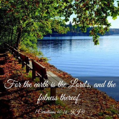 Picture 03 - 1 Corinthians 10:26 KJV - For the earth is the Lord's, and the fulness - Bible Verse Picture