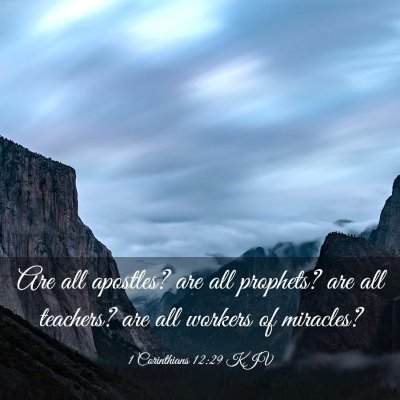 Picture 03 - 1 Corinthians 12:29 KJV - Are all apostles? are all prophets? are all - Bible Verse Picture