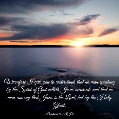 Picture 03 - 1 Corinthians 12:3 KJV - Wherefore I give you to understand, that no man - Bible Verse Picture