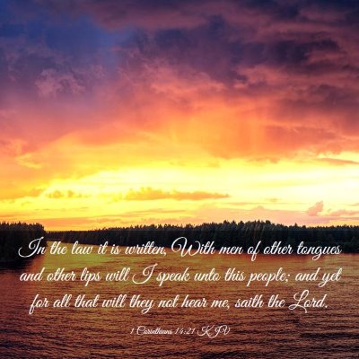 Picture 03 - 1 Corinthians 14:21 KJV - In the law it is written, With men of other - Bible Verse Picture