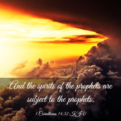 Picture 03 - 1 Corinthians 14:32 KJV - And the spirits of the prophets are subject to - Bible Verse Picture