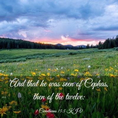 Picture 03 - 1 Corinthians 15:5 KJV - And that he was seen of Cephas, then of the - Bible Verse Picture