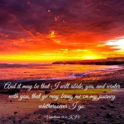 Picture 03 - 1 Corinthians 16:6 KJV - And it may be that I will abide, yea, and winter - Bible Verse Picture