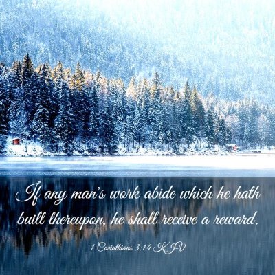 Picture 03 - 1 Corinthians 3:14 KJV - If any man's work abide which he hath built - Bible Verse Picture