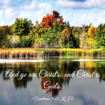Picture 03 - 1 Corinthians 3:23 KJV - And ye are Christ's; and Christ is - Bible Verse Picture