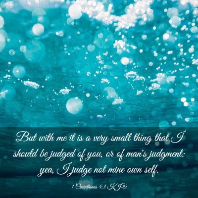 Picture 03 - 1 Corinthians 4:3 KJV - But with me it is a very small thing that I - Bible Verse Picture