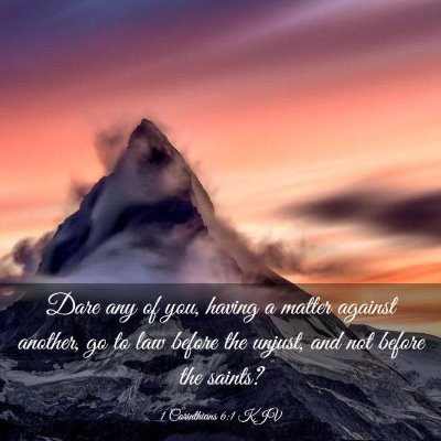 Picture 03 - 1 Corinthians 6:1 KJV - Dare any of you, having a matter against another, - Bible Verse Picture