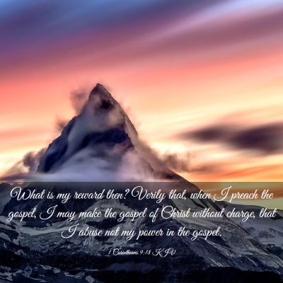 Picture 03 - 1 Corinthians 9:18 KJV - What is my reward then? Verily that, when I - Bible Verse Picture