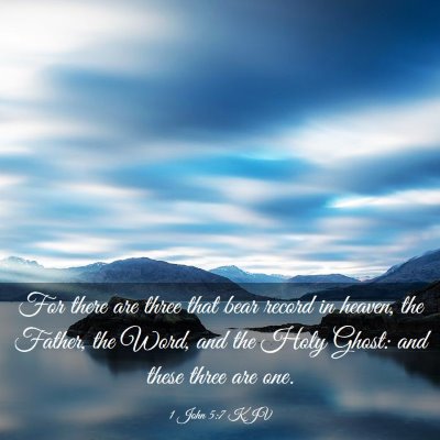 Picture 03 - 1 John 5:7 KJV - For there are three that bear record in heaven, - Bible Verse Picture