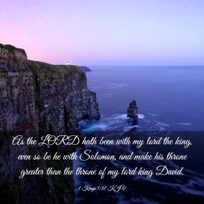 Picture 03 - 1 Kings 1:37 KJV - As the LORD hath been with my lord the king, even - Bible Verse Picture