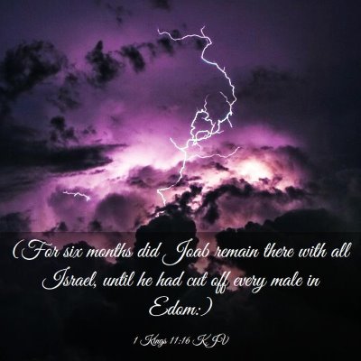 Picture 03 - 1 Kings 11:16 KJV - (For six months did Joab remain there with all - Bible Verse Picture