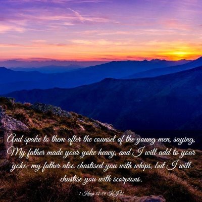 Picture 03 - 1 Kings 12:14 KJV - And spake to them after the counsel of the young - Bible Verse Picture