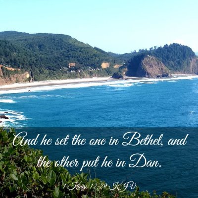 Picture 03 - 1 Kings 12:29 KJV - And he set the one in Bethel, and the other put - Bible Verse Picture