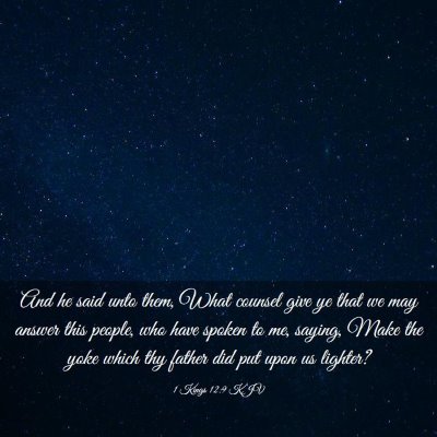 Picture 03 - 1 Kings 12:9 KJV - And he said unto them, What counsel give ye that - Bible Verse Picture
