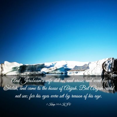 Picture 03 - 1 Kings 14:4 KJV - And Jeroboam's wife did so, and arose, and went - Bible Verse Picture