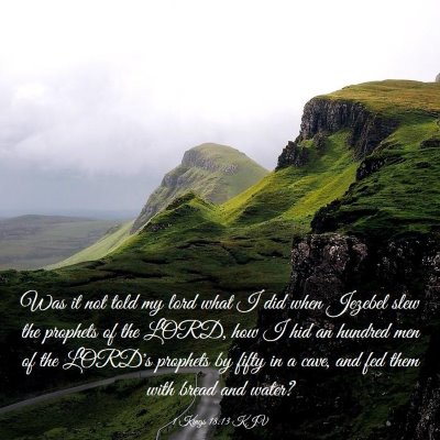 Picture 03 - 1 Kings 18:13 KJV - Was it not told my lord what I did when Jezebel - Bible Verse Picture