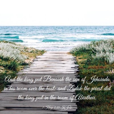 Picture 03 - 1 Kings 2:35 KJV - And the king put Benaiah the son of Jehoiada in - Bible Verse Picture