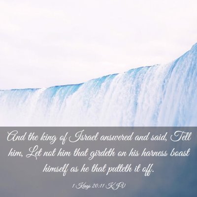 Picture 03 - 1 Kings 20:11 KJV - And the king of Israel answered and said, Tell - Bible Verse Picture