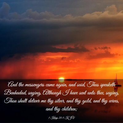 Picture 03 - 1 Kings 20:5 KJV - And the messengers came again, and said, Thus - Bible Verse Picture